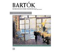 Bartok/Romanian Folk Dances (Alfred Masterwork Edition)