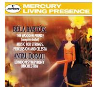 Bartok: The Wooden Prince, Music for Strings, Percussion and Celesta