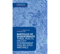 Bartolus of Sassoferrato : Three Tracts on City Government and Related Writings
