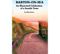 BARTON-ON-SEA: A PHOTOGRAPHIC CELEBRATION OF A SEASIDE TOWN