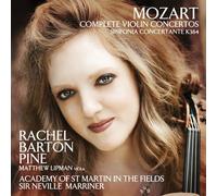 Rachel Barton Pine, Matthew Lipman, Academy of St. Martin in the Fields & Sir Neville Marriner - Mozart: Complete Violin Concertos; Sinfonia Concertante, K364