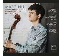 Bartosz Koziak; Janacek Philharmonic Orchestra; Petr Popelka; Radoslaw Kurek - Martinu: Cello Concerto No. 2, H. 304 & Cello Sonata No. 2, H, 286