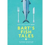 Bart's Fish Tales: A fishing adventure in over 100 recipes