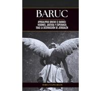 Baruc: Apocalipsis griego (3 Baruc): visiones, justicia y esperanza tras la destrucción de Jerusalén