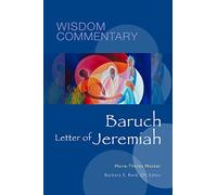 Baruch and the Letter of Jeremiah: Volume 31 (Wisdom Commentary Series, 31)