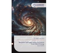 Baryonic hydrogen atom formation from Dark Energy: Second Edition