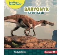Baryonyx: A First Look (Read about Dinosaurs (Read for a Better World (Tm)))
