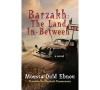 Barzakh: The Land In-Between: The Land In-Between; a Novel