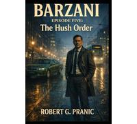 Barzani: Episode Five: The Hush Order