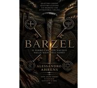 Barzel: il ferro che non nacque dalle mani dell'uomo (Judas Kanai - l'uomo che non seppe perdonarsi)