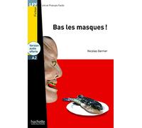 Bas les masques ! Livre + audio en ligne: Bas les masques ! - LFF A2