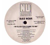Bas Noir - i'm glad you came to me