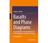 Basalts and Phase Diagrams: An Introduction to the Quantitative Use of Phase Diagrams in Igneous Petrology