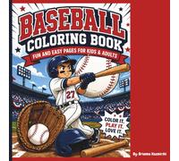 Baseball; A Coloring Book: Swing, Hit, Color! A Baseball Coloring Book for Kids
