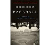Baseball: A History of America's Favorite Game: 25 (Modern Library Chronicles)