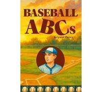 Baseball ABCs: From A to Z, It's Fun to Play Ball!