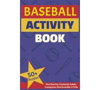 Baseball Activity Book for Kids, Adults and Seniors: Word Searches, Crosswords, Word Scrambles, Cryptograms, Sudoku & Trivia - Fun Baseball Puzzles ... & Screen-Free Entertainment for Baseball Fans