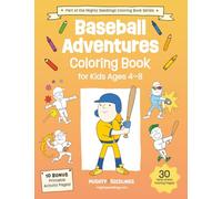 Baseball Adventures Coloring Book for Kids Ages 4-8: Hit a Home Run with Fun Coloring Pages of Players, Gear, and Ballpark Scenes! (Mighty Seedlings Coloring Book Series)