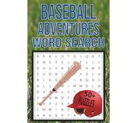Baseball adventures word search 50+ puzzles: Word Search About baseball, Stadiums, a day at the ballpark and more|6×9 Inches 110 Pages|50 Plus ... Gift For Vacation, Holidays, And Free Time