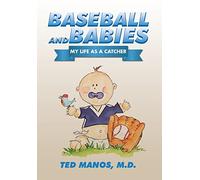Baseball and Babies: My Life as a Catcher