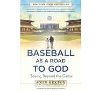 Baseball as a Road to God: Seeing Beyond the Game