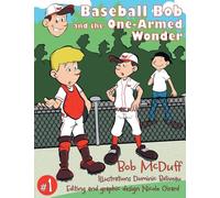 Baseball Bob and the One-Armed Wonder