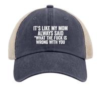 Baseball Cap It's Like My Mom Always Said What The Fuck is Wrong Dad Hat Classic Baseball Hat Breathable Baseballcaps for Camping Travel Fishing
