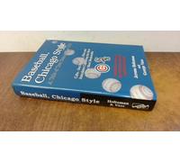 Baseball, Chicago Style: A Tale of Two Teams, One City