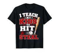 Baseball Coaches I Teach My Kids to Hit & Steal Baseball Dad T-Shirt