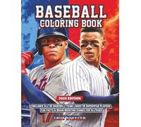 Baseball Coloring Book: 30 Baseball Team Logo and 18 Superstar Player Coloring Pages, Fun Facts, and Brain-Boosting Games for All Ages