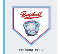 Baseball Coloring Book: Great Coloring Book for kids ages 2-10 years old.