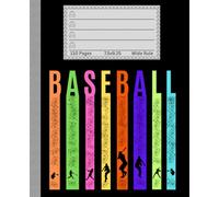 Baseball Composition Notebook: Wide Ruled Baseball Notebook for School (110 Pages) - Fun Sports Notebook for Students and Fans, Great Gift for Boys and Girls