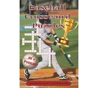 Baseball Crossword Puzzle Book - Champions Edition: Crossword Puzzles with Easy to Read Print about Baseball, Baseball Legends, Baseball Rules, Terms ... Vacations, Holidays, Birthdays and Free Times