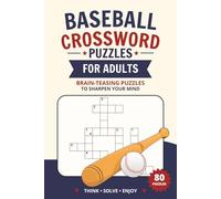 Baseball Crossword Puzzle Book for Adults: 80 Crossword Puzzles About Baseball Trivia, Famous Players, and Terms | Easy-to-Read Print, Solutions ... Fans and Puzzle Lovers, Dads, and Moms