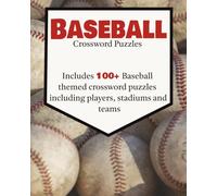 Baseball Crossword Puzzles: Crossword Puzzles with Easy to Read Print About baseball, famous baseball players, baseball teams, baseball stadiums and ... gift for vacation, holidays and relaxation