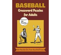 BASEBALL Crossword Puzzles For Adults and Seniors : 120+ Pages , 60 Puzzles: Crossword Puzzles with Easy to Read Print | Covering Legends, Teams, ... Gift for Baseball Fans, Dads & Sports Lovers