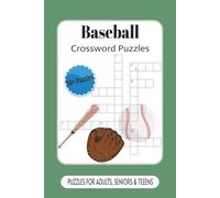 Baseball Crossword Puzzles Puzzles for Adults, Seniors and Teens: Crossword Puzzles with Easy to Read Print about Baseball, Ballgames and more | 6x9 ... for Vacations, Holidays and Relaxation