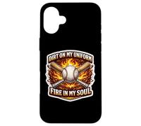 Baseball Dirt On My Uniform Fire In My Soul Player Lover Fan Case for iPhone 16 Plus