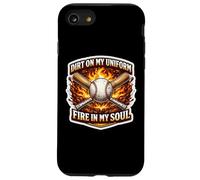 Baseball Dirt On My Uniform Fire In My Soul Player Lover Fan Case for iPhone SE (2020) / 7/8