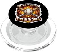 Baseball Dirt On My Uniform Fire In My Soul Player Lover Fan PopSockets PopGrip for MagSafe