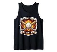 Baseball Dirt On My Uniform Fire in My Soul Player Lover Fan Tank Top
