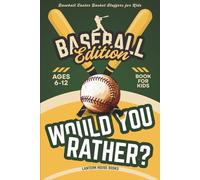 Baseball Easter Basket Stuffers for Kids: Would You Rather? A Laugh-Out-Loud Game of Big Swings and Wild Plays | Plus Weird & Wonderful Fun Facts (Ages 6-12)