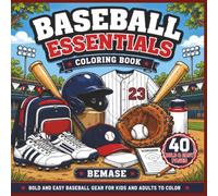 BASEBALL ESSENTIALS COLORING BOOK: Bold & Easy Baseball Equipment for Kids and Adults to Color