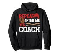 Baseball Fan Coach Vintage Repeat After Me Yes, Coach Pullover Hoodie
