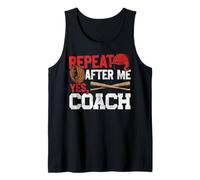 Baseball Fan Coach Vintage Repeat After Me Yes, Coach Tank Top