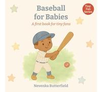 Baseball for Babies: A first book for tiny fans (0-12 months)
