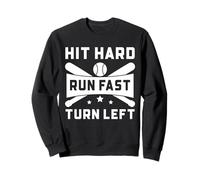 Baseball Funny Hit Hard Run Fast Turn Left Sweatshirt
