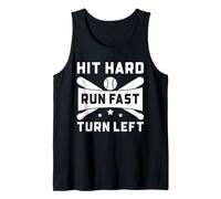 Baseball Funny Hit Hard Run Fast Turn Left Tank Top