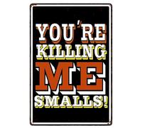 Baseball Funny Quotes Tin Sign You'Re Killing Me Smalls Wall Art Decor Plaque For Home Bar Pub Cafe Club Bathroom Man Cave Retro Metal Tin Sign 8X12 Inches