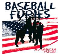 Baseball Furies - All American Psycho/Sounds of Mayhem